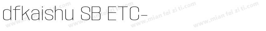 dfkaishu SB ETC字体转换
